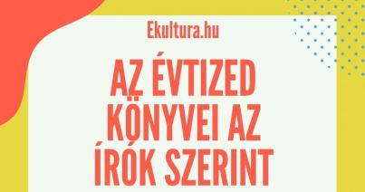 Nádas Péteré az évtized könyve az írók szerint